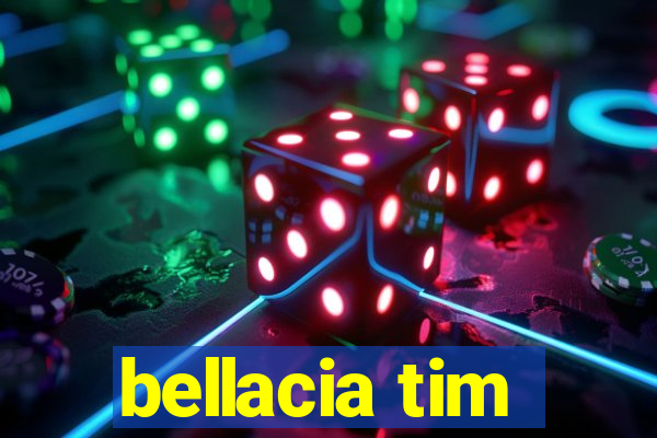 bellacia tim